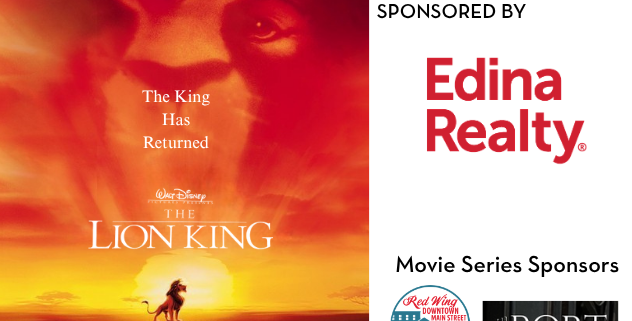 The Lion king the king has returned sponsored by edina realty, red Wing downtown mainstreet and the port