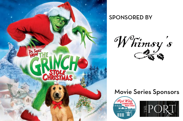 how the grinch stole christmas sponsored by Whimsy's, red wing downtown mainstreet and the port.
