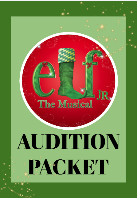 ELF JR. the Musical Audition Packet ELF jr Audition Packet